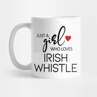 Just A Girl Who Loves Irish Whistle Mug